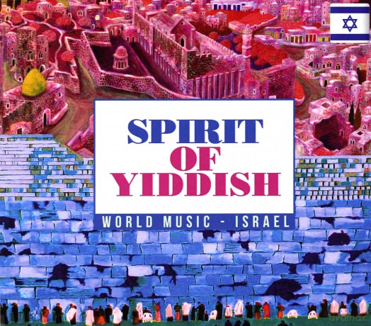 Spirit of Yiddish - World Music - Israel [CD]