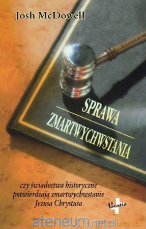 Sprawa zmartwychwstania - Josh McDowell [KSIĄŻKA]