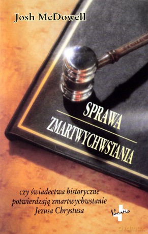 Sprawa zmartwychwstania - Josh McDowell [KSIĄŻKA]