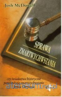 Sprawa zmartwychwstaniaI - Josh McDowell [KSIĄŻKA]