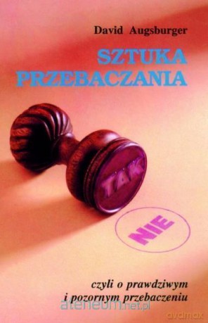 Sztuka przebaczania - David Augsburger [KSIĄŻKA]