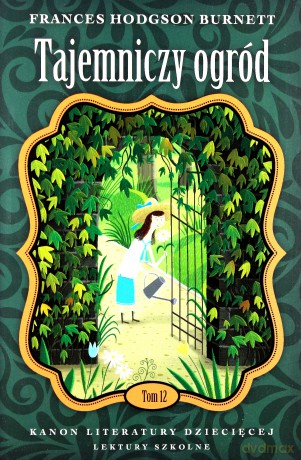 Tajemniczy ogród - Frances Hodgson Burnett [KSIĄŻKA]