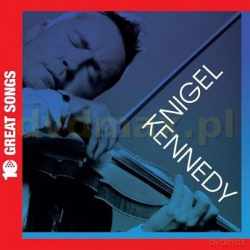 Nigel Kennedy: 10 Greatest Songs [CD]