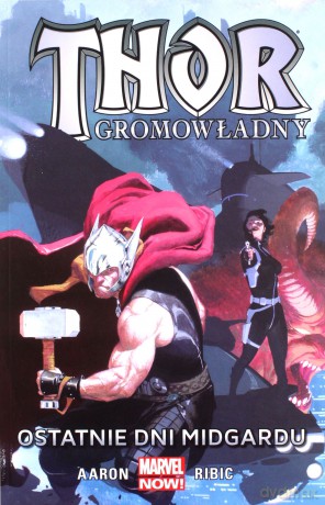 Thor Gromowładny (Tom 4) Ostatnie dni Midgardu [KOMIKS]