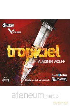 Tropiciel - Wolff Vladimir [AUDIOBOOK]