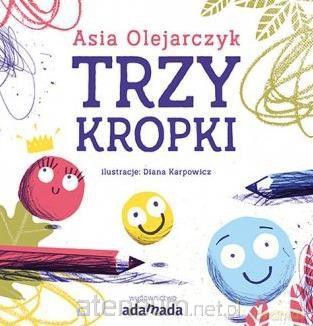 Trzy kropki - Asia Olejarczyk [KSIĄŻKA]