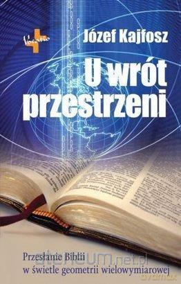 U wrót przestrzeni - Józef Kajfosz [KSIĄŻKA]