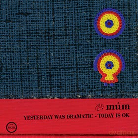 Mum: Yesterday Was A Dramatic Today Is Ok. (digipack) [CD]
