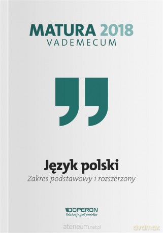 Vademecum 2018 LO Język polski Zakres podstawowy i rozszerzony [KSIĄŻKA]