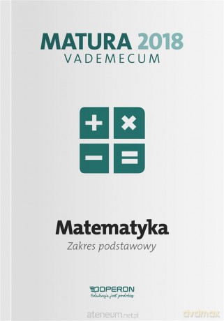 Vademecum 2018 LO Matematyka Zakres podstawowy [KSIĄŻKA]