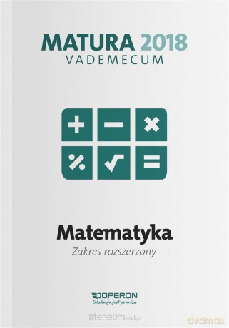 Vademecum 2018 LO Matematyka Zakres rozszerzony [KSIĄŻKA]