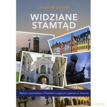 Widziane stamtąd - Janusz M. Szlechta [KSIĄŻKA]