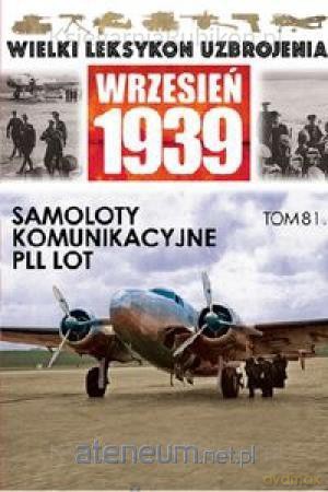 Wielki leksykon uzbrojenia (Tom 81) Samoloty komunikacyjne [KSIĄŻKA]