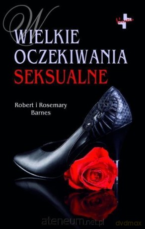 Wielkie oczekiwania seksualne - Robert i Rosemary Barnes [KSIĄŻKA]