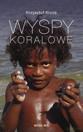 Wyspy Koralowe - Krzysztof Kryza [KSIĄŻKA]