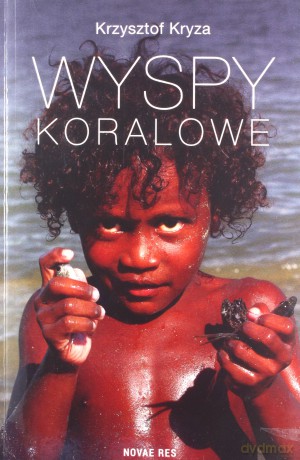 Wyspy Koralowe - Krzysztof Kryza [KSIĄŻKA]
