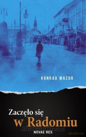 Zaczęło się w Radomiu - Konrad Mazur [KSIĄŻKA]