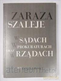 Zaraza szaleje w sądach, w prokuraturach oraz w rządach - Jan Piątkowsk [KSIĄŻKA]