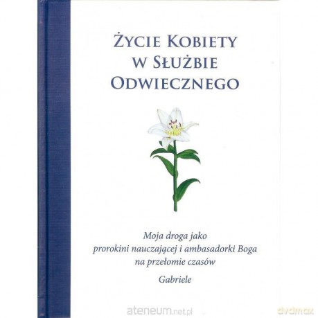 Życie kobiety w służbie Odwiecznego [KSIĄŻKA]