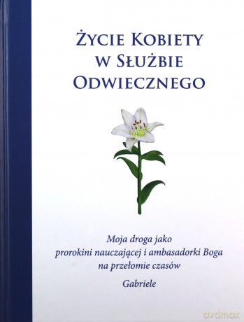 Życie kobiety w służbie Odwiecznego [KSIĄŻKA]