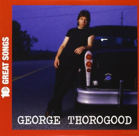 George Thorgood: 10 Greatest Songs  (ecopack) [CD]