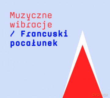 Muzyczne wibracje: Francuski pocałunek [CD]