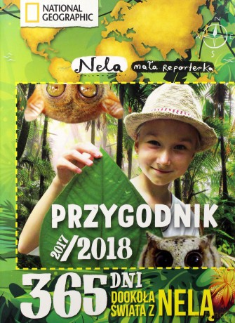 Przygodnik 2017/2018. 365 dni dookoła świata z Nelą - Mała Reporterka Nela [KSIĄŻKA]
