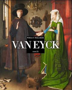 Wielcy Malarze (Tom 25) Van Eyck [KSIĄŻKA]