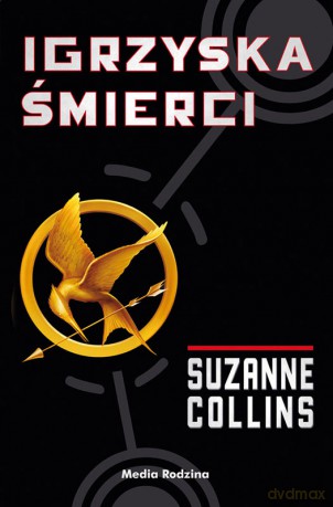Igrzyska śmierci- Suzanne Collins [KSIĄŻKA]