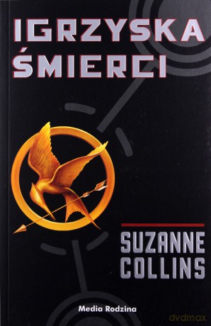 Igrzyska śmierci- Suzanne Collins [KSIĄŻKA]