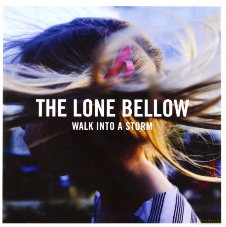 The Lone Bellow: Walk into a Storm [CD]