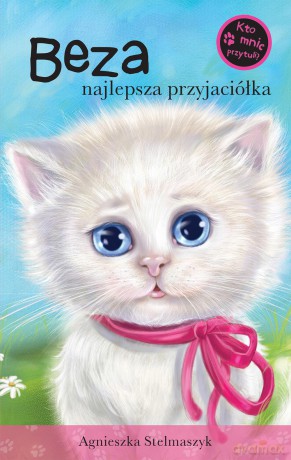 Beza najlepsza przyjaciółka. Kto mnie przytuli - Agnieszka Stelmaszyk [KSIĄŻKA]