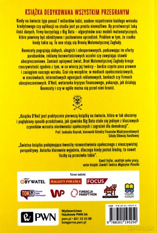 Broń matematycznej zagłady. Jak algorytmy zwiększają nierówności i zagrażają demokracji - Cathy Oneil [KSIĄŻKA]