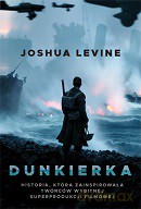 Dunkierka - Joshua Levine [KSIĄŻKA]