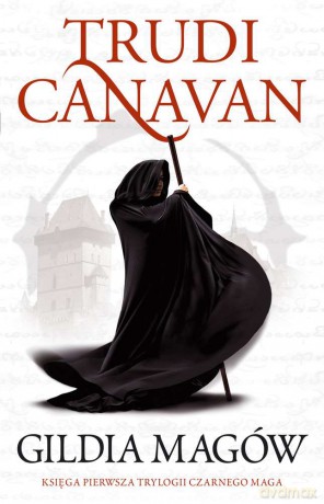 Gildia magów. Trylogia czarnego maga księga 1 - Trudi Canavan [KSIĄŻKA]