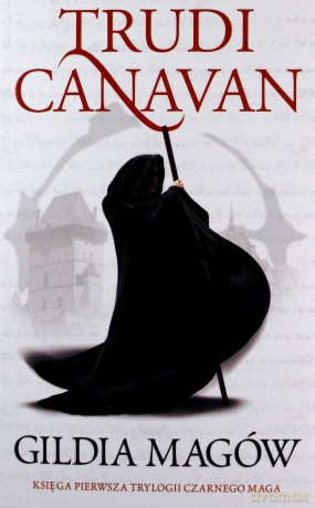 Gildia magów. Trylogia czarnego maga księga 1 - Trudi Canavan [KSIĄŻKA]