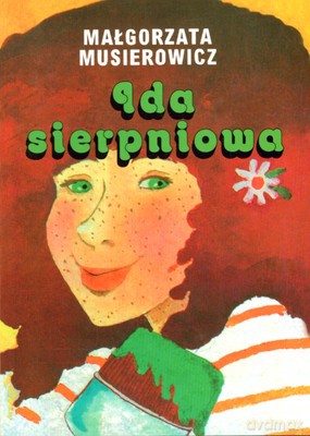 Ida sierpniowa - Małgorzata Musierowicz [KSIĄŻKA]