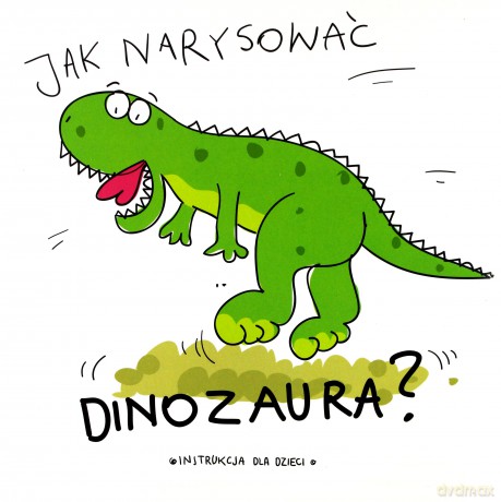 Jak narysować dinozaura [KSIĄŻKA]