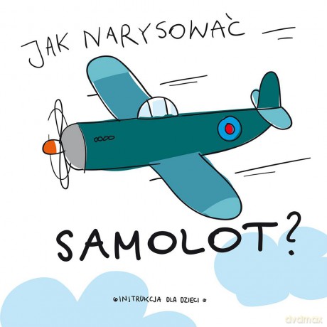 Jak narysować samolot [KSIĄŻKA]