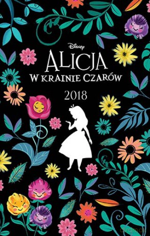 Kalendarz 2018 Alicja w Krainie Czarów [KALENDARZ]