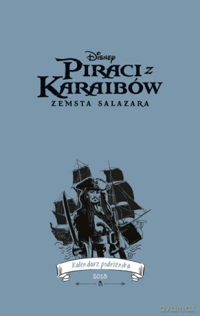 Kalendarz podróżnika 2018 Piraci z Karaibów Zemsta Salazara [KALENDARZ]