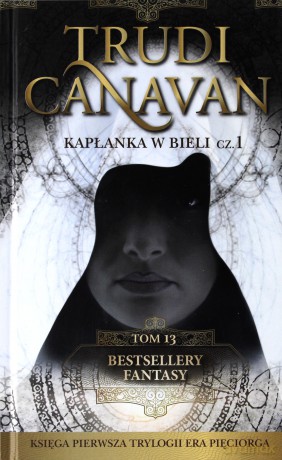 Kapłanka w bieli część 1. Bestsellery fantasy (Tom 13) (pocket) - Trudi Canavan [KSIĄŻKA]