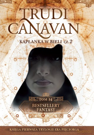 Kapłanka w bieli część 2. Bestsellery fantasy (Tom 14) (pocket) - Trudi Canavan [KSIĄŻKA]