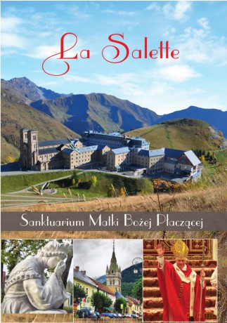La salette. Sanktuarium Matki Bożej Płaczącej - Beata Kosińska [KSIĄŻKA]