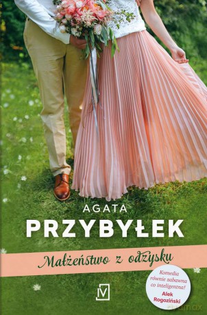 Małżeństwo z odzysku - Agata Przybyłek [KSIĄŻKA]