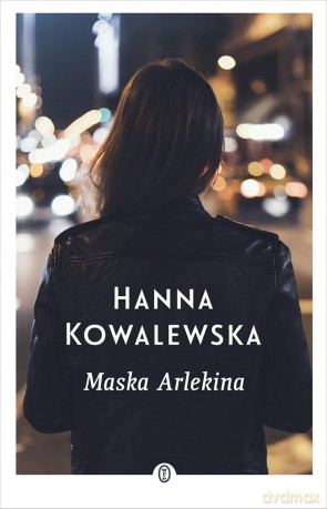 Maska arlekina - Hanna Kowalewska [KSIĄŻKA]