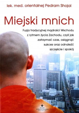 Miejski mnich - Pedram Shojai [KSIĄŻKA]