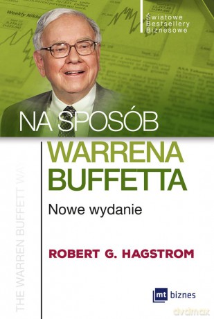 Na sposób Warrnea Buffetta - Robert G. Hagstrom [KSIĄŻKA]