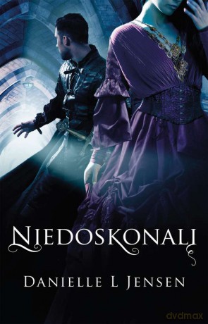 Niedoskonali. Trylogia klątwy (Tom 4) - Danielle L Jensen [KSIĄŻKA]