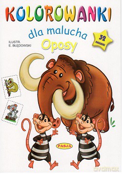 Oposy. Kolorowanki dla malucha - Ernest Błędowski [KSIĄŻKA]